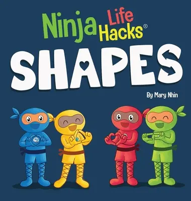 Ninja Life Hacks SHAPES: Das perfekte Kinderbuch für Babys, Kleinkinder und Vorschulkinder über Formen - Ninja Life Hacks SHAPES: Perfect Children's Book for Babies, Toddlers, Preschool About Shapes
