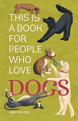 Dies ist ein Buch für Menschen, die Hunde lieben - This Is a Book for People Who Love Dogs