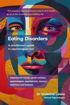 Ess-Störungen: Ein Leitfaden für Praktiker zur psychologischen Betreuung - Eating Disorders: A Practitioner's Guide to Psychological Care