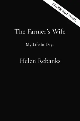 The Farmer's Wife: Mein Leben in Tagen - The Farmer's Wife: My Life in Days