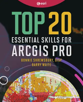 Top 20 Essential Skills für Arcgis Pro - Top 20 Essential Skills for Arcgis Pro
