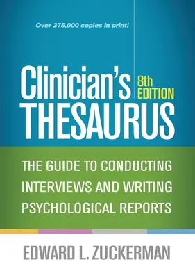 Clinician's Thesaurus: Der Leitfaden für die Durchführung von Interviews und das Verfassen psychologischer Berichte - Clinician's Thesaurus: The Guide to Conducting Interviews and Writing Psychological Reports