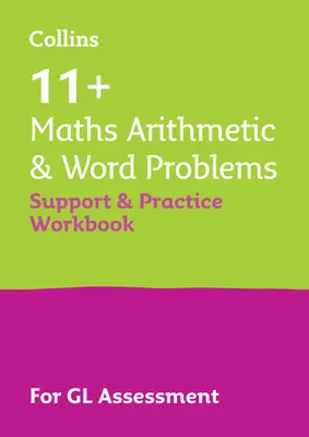 11+ Maths Arithmetic and Word Problems Support and Practice Workbook: Für die Gl Assessment 2023 Tests - 11+ Maths Arithmetic and Word Problems Support and Practice Workbook: For the Gl Assessment 2023 Tests