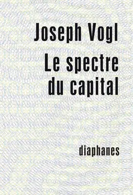 Das Gespenst des Kapitals - Le Spectre Du Capital