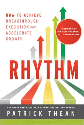 Rhythmus: Wie Sie bahnbrechende Ergebnisse erzielen und Ihr Wachstum beschleunigen - Rhythm: How to Achieve Breakthrough Execution and Accelerate Growth