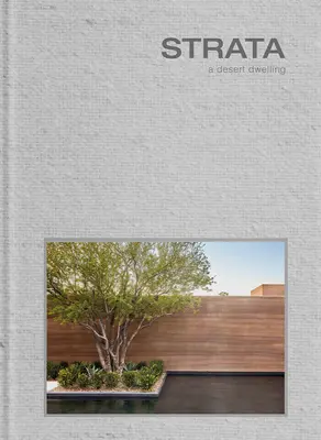 Strata: Eine Wüstenbehausung (Hardcover mit Schuber) - Strata: A Desert Dwelling (Hardcover with Slipcase)