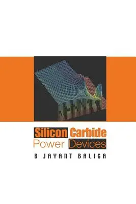 Siliziumkarbid-Leistungsbauelemente - Silicon Carbide Power Devices