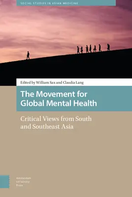 Die Bewegung für globale psychische Gesundheit: Kritische Ansichten aus Süd- und Südostasien - The Movement for Global Mental Health: Critical Views from South and Southeast Asia