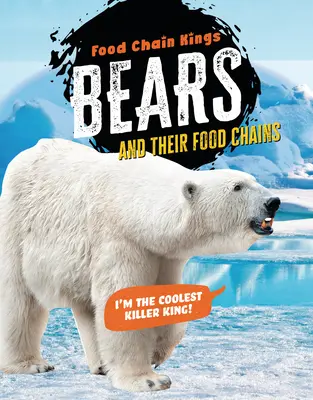 Bären: Und ihre Nahrungsketten - Bears: And Their Food Chains