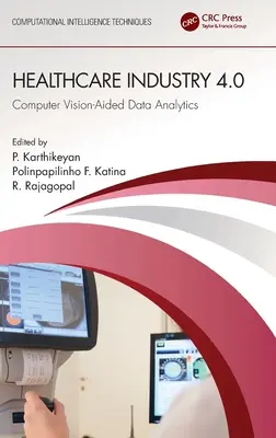 Industrie 4.0 im Gesundheitswesen: Computer Vision-gestützte Datenanalyse - Healthcare Industry 4.0: Computer Vision-Aided Data Analytics