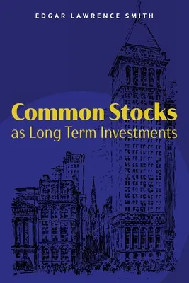 Stammaktien als langfristige Investitionen - Common Stocks as Long Term Investments