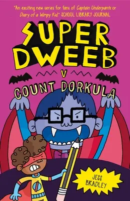 Super Dweeb vs. Graf Dorkula - Super Dweeb Vs Count Dorkula