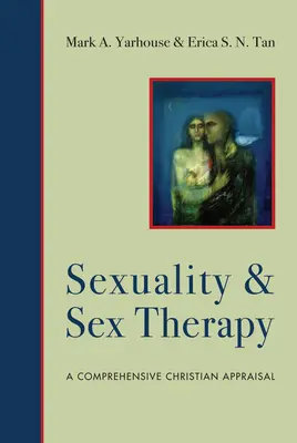 Sexualität und Sexualtherapie: Eine umfassende christliche Betrachtung - Sexuality and Sex Therapy: A Comprehensive Christian Appraisal