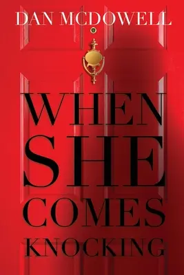 Wenn sie kommt und klopft - When She Comes Knocking