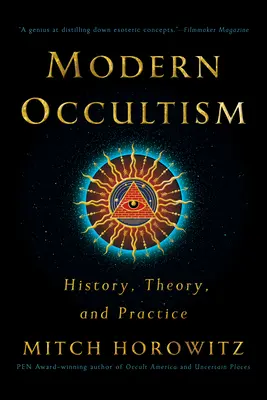 Moderner Okkultismus: Geschichte, Theorie und Praxis - Modern Occultism: History, Theory, and Practice