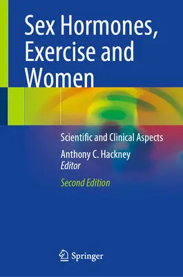 Sexualhormone, körperliche Betätigung und Frauen: Wissenschaftliche und klinische Aspekte - Sex Hormones, Exercise and Women: Scientific and Clinical Aspects