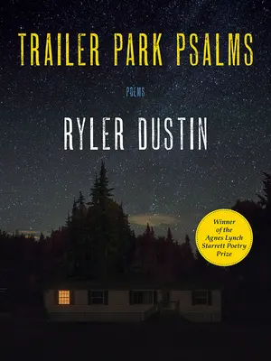 Trailer Park Psalms: Gedichte - Trailer Park Psalms: Poems