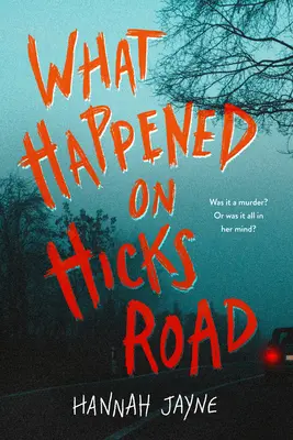 Was in der Hicks Road geschah - What Happened on Hicks Road