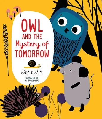 Die Eule und das Geheimnis des Morgens - Owl and the Mystery of Tomorrow
