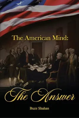 Der amerikanische Geist: Die Antwort - The American Mind: The Answer