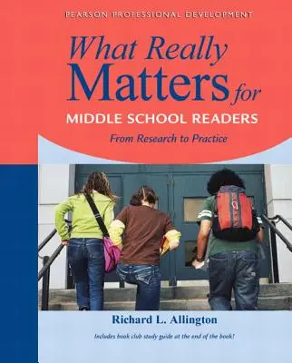 Was für Leser der Mittelstufe wirklich wichtig ist: Von der Forschung zur Praxis - What Really Matters for Middle School Readers: From Research to Practice