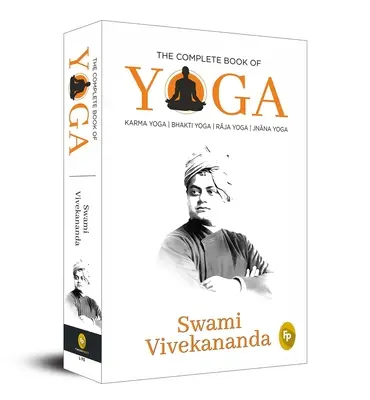 Das vollständige Buch des Yoga: Karma Yoga, Bhakti Yoga, Raja Yoga, Jnana Yoga - The Complete Book of Yoga: Karma Yoga, Bhakti Yoga, Raja Yoga, Jnana Yoga