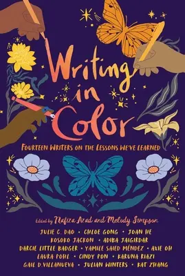 Schreiben in Farbe: Vierzehn Schriftstellerinnen und Schriftsteller über die Lektionen, die wir gelernt haben - Writing in Color: Fourteen Writers on the Lessons We've Learned