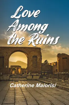 Liebe inmitten von Ruinen - Love Among the Ruins