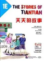 Geschichten aus Tiantian 1E: Begleitlektüre zu Leichte Schritte zum Chinesischen - Stories of Tiantian 1E: Companion readers of Easy Steps to Chinese