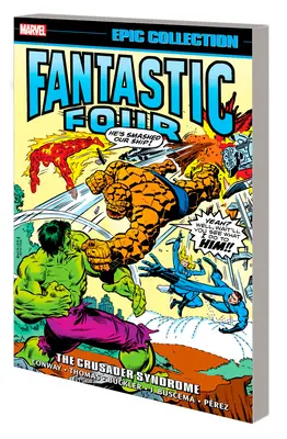 Fantastic Four Epic Collection: Das Crusader-Syndrom - Fantastic Four Epic Collection: The Crusader Syndrome