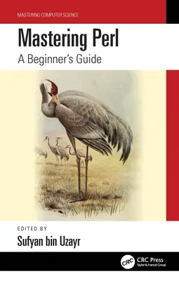 Perl beherrschen: Eine Anleitung für Einsteiger - Mastering Perl: A Beginner's Guide