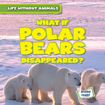 Was wäre, wenn der Eisbär verschwinden würde? - What If Polar Bears Disappeared?