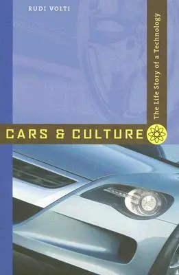 Autos und Kultur: Die Lebensgeschichte einer Technologie - Cars and Culture: The Life Story of a Technology
