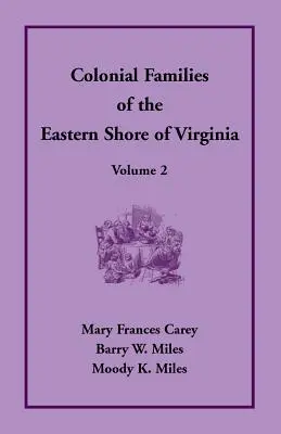 Koloniale Familien an der Ostküste Virginias, Band 2 - Colonial Families of the Eastern Shore of Virginia, Volume 2