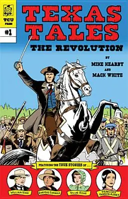 Texas Tales Illustrated: Die Revolution: Die Revolution - Texas Tales Illustrated: The Revolution: The Revolution