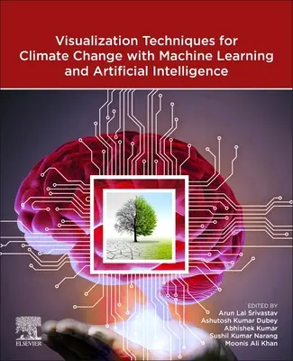 Visualisierungstechniken für den Klimawandel mit maschinellem Lernen und künstlicher Intelligenz - Visualization Techniques for Climate Change with Machine Learning and Artificial Intelligence