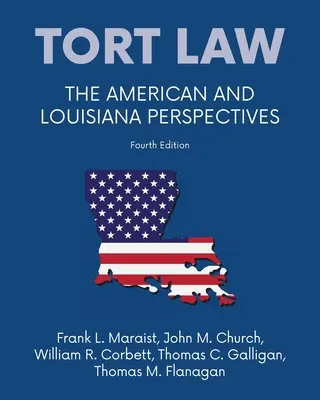 Deliktsrecht - Die amerikanische und die Louisiana-Perspektive, Vierte Auflage - Tort law - The American and Louisiana Perspectives, Fourth Edition