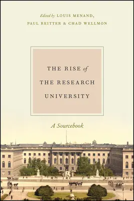 Der Aufstieg der Forschungsuniversität: Ein Quellenbuch - The Rise of the Research University: A Sourcebook