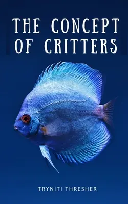 Das Konzept der Critters - The Concept of Critters