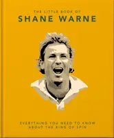 Kleines Buch über Shane Warne - Alles, was Sie über den König des Spin wissen müssen - Little Book of Shane Warne - Everything you need to know about the king of spin