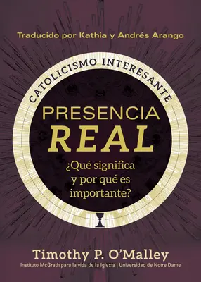 Presencia Real: Qu Significa Y Por Qu Es Importante?