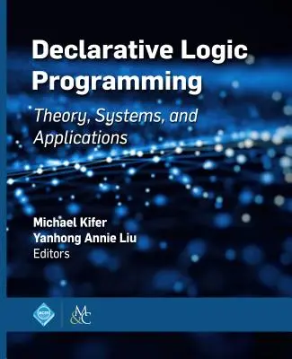 Deklarative logische Programmierung: Theorie, Systeme und Anwendungen - Declarative Logic Programming: Theory, Systems, and Applications