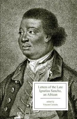 Briefe des verstorbenen Ignatius Sancho, eines Afrikaners - Letters of the Late Ignatius Sancho, an African