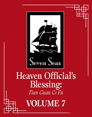 Der Segen des himmlischen Beamten: Tian Guan CI Fu (Roman) Bd. 7 - Heaven Official's Blessing: Tian Guan CI Fu (Novel) Vol. 7