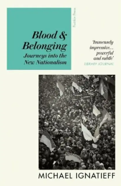 Blut & Zugehörigkeit - Reisen in den neuen Nationalismus - Blood & Belonging - Journeys into the New Nationalism