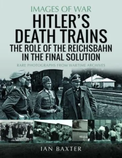 Hitlers Todeszüge: Die Rolle der Reichsbahn bei der Endlösung - Hitler's Death Trains: The Role of the Reichsbahn in the Final Solution