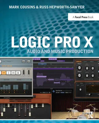 Logic Pro X: Audio- und Musikproduktion - Logic Pro X: Audio and Music Production