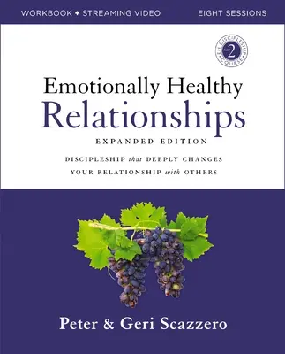 Emotional Healthy Relationships Expanded Edition Workbook Plus Streaming Video: Jüngerschaft, die Ihre Beziehung zu anderen tiefgreifend verändert - Emotionally Healthy Relationships Expanded Edition Workbook Plus Streaming Video: Discipleship That Deeply Changes Your Relationship with Others