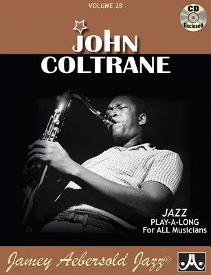 Jamey Aebersold Jazz -- John Coltrane, Band 28: Buch & Online Audio - Jamey Aebersold Jazz -- John Coltrane, Vol 28: Book & Online Audio