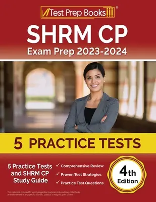 SHRM CP Exam Prep 2023-2024: 7 Übungstests und SHRM Studienführer [4. Auflage] - SHRM CP Exam Prep 2023-2024: 7 Practice Tests and SHRM Study Guide [4th Edition]